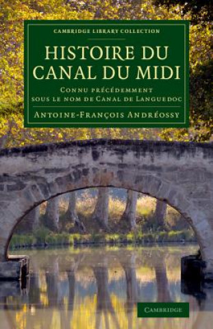 Könyv Histoire du Canal du Midi Antoine-François Andréossy
