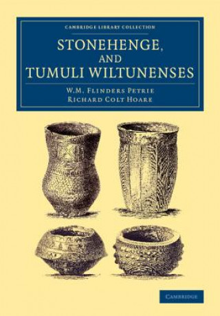 Carte Stonehenge, and Tumuli Wiltunenses W. M. Flinders Petrie