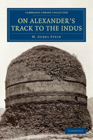 Könyv On Alexander's Track to the Indus M. Aurel Stein