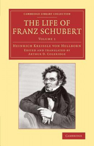 Kniha Life of Franz Schubert Heinrich Kreissle von Hellborn