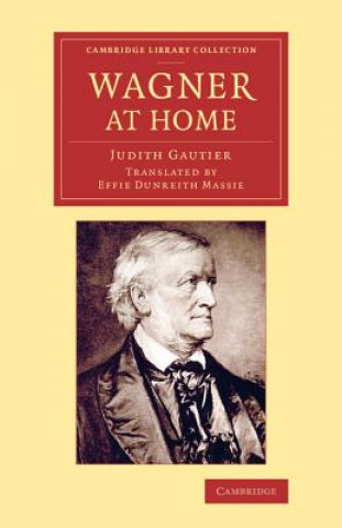 Könyv Wagner at Home Judith Gautier