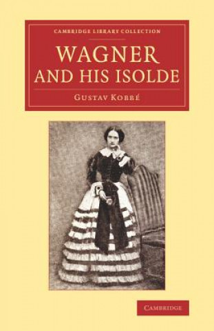 Βιβλίο Wagner and his Isolde Gustav Kobbé