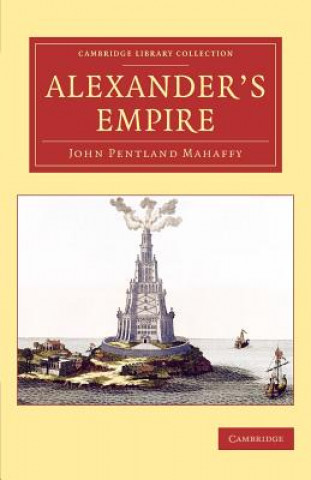 Kniha Alexander's Empire John Pentland Mahaffy