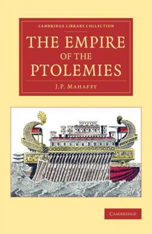 Carte Empire of the Ptolemies John Pentland Mahaffy