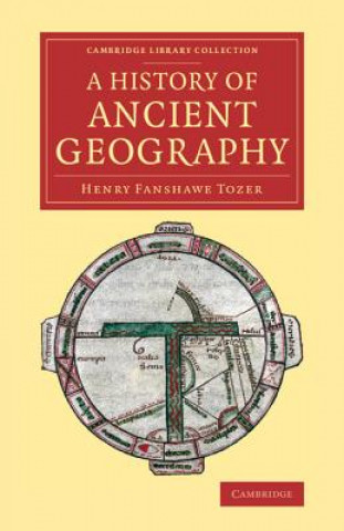 Carte History of Ancient Geography Henry Fanshawe Tozer