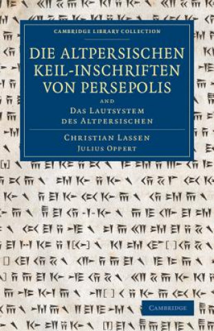 Kniha Die altpersischen Keil-inschriften von Persepolis Christian Lassen