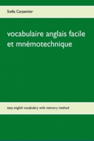 Kniha vocabulaire anglais facile et mnémotechnique Stella Carpentier