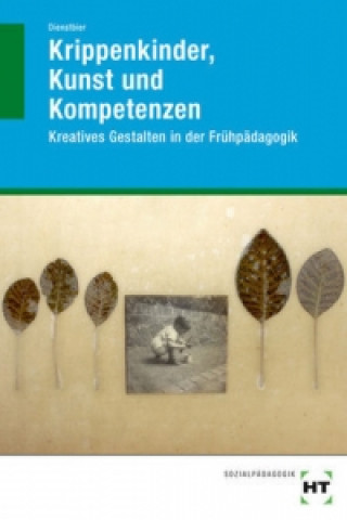 Knjiga Krippenkinder, Kunst und Kompetenzen Akkela Dienstbier