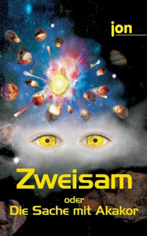 Book "Zweisam oder Die Sache mit Akakor - jon