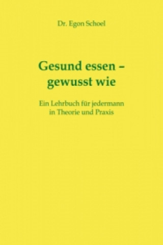 Książka Gesund essen - gewusst wie Egon Schoel