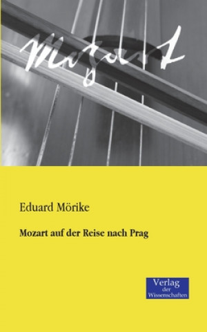 Könyv Mozart auf der Reise nach Prag Eduard Mörike