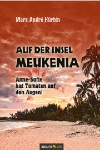 Kniha Auf der Insel Meukenia Marc André Hürbin