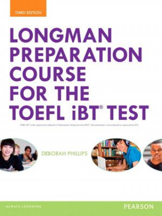 Könyv Longman Preparation Course for the TOEFL (R) iBT Test, with MyLab English and online access to MP3 files, without Answer Key Deborah Phillips