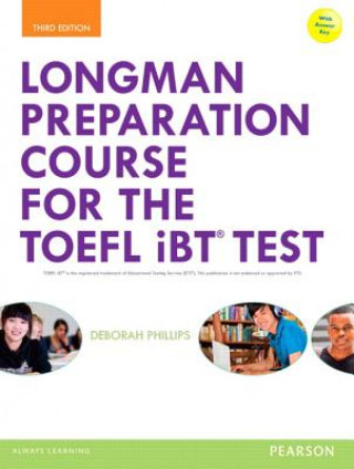 Книга Longman Preparation Course for the TOEFL (R) iBT Test, with MyEnglishLab and online access to MP3 files and online Answer Key Deborah Phillips