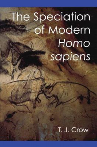Könyv Speciation of Modern Homo Sapiens Tim J. Crow