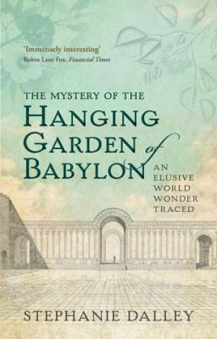 Carte Mystery of the Hanging Garden of Babylon Stephanie Dalley