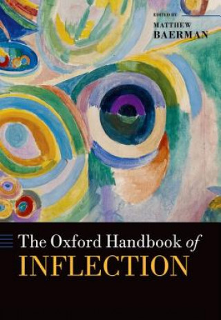 Carte Oxford Handbook of Inflection Matthew Baerman