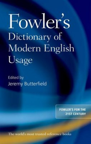 Book Fowler's Dictionary of Modern English Usage Jeremy Butterfield