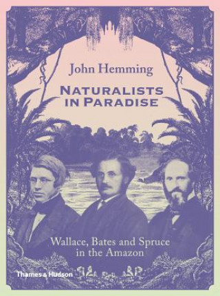 Kniha Naturalists in Paradise John Hemming