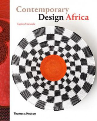 Książka Contemporary Design Africa Tapiwa Matsinde