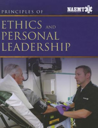 Kniha Principles Of Ethics And Personal Leadership National Association of Emergency Medical Technicians (NAEMT)