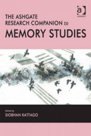 Carte Ashgate Research Companion to Memory Studies 
