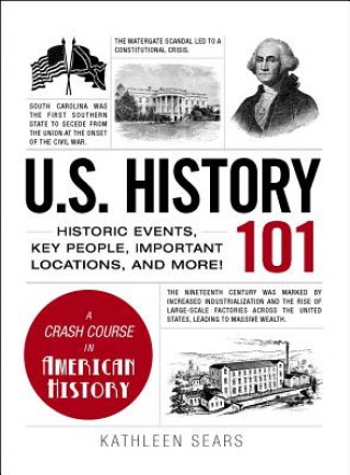 Книга U.S. History 101 Kathleen Sears