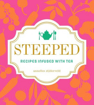 Knjiga Steeped Annelies Zijderveld