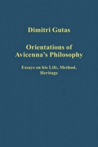 Könyv Orientations of Avicenna's Philosophy Dimitri Gutas