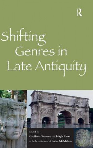 Книга Shifting Genres in Late Antiquity Geoffrey Greatrex