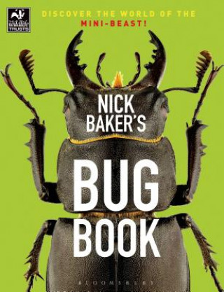 Könyv Nick Baker's Bug Book Nick Baker