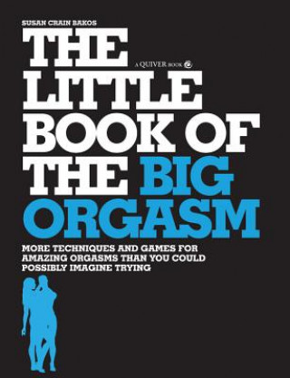 Kniha Little Book of the Big Orgasm Susan Crain Bakos