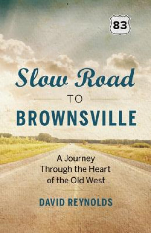 Kniha Slow Road to Brownsville David Reynolds