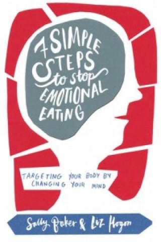 Könyv Seven Simple Steps to Stop Emotional Eating Sally Baker