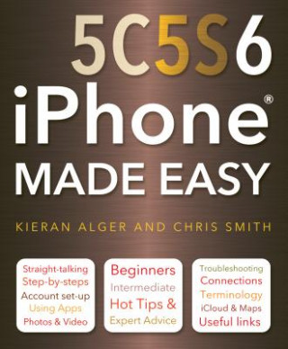 Carte iPhone 5C, 5S and 6 Made Easy James Wallace