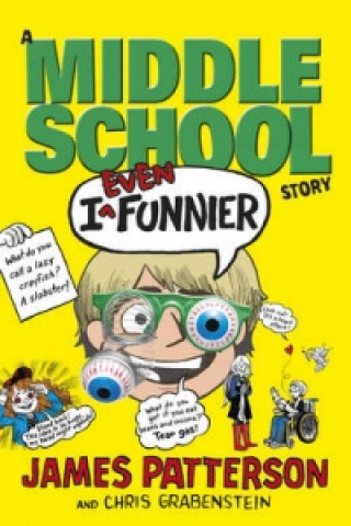 Könyv I Even Funnier: A Middle School Story James Patterson