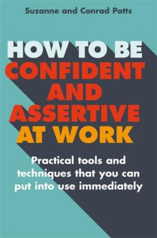 Könyv How to be Confident and Assertive at Work Conrad Potts