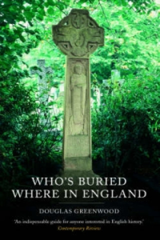 Książka Who's Buried Where [new edn] Douglas Greenwood