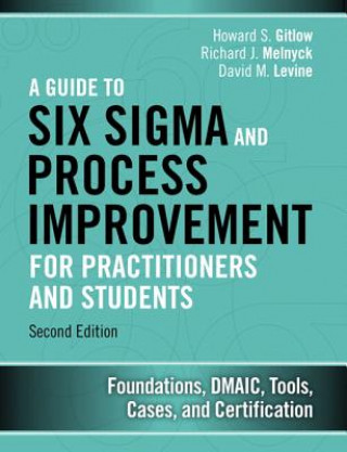 Carte Guide to Six Sigma and Process Improvement for Practitioners and Students, A Howard S. Gitlow