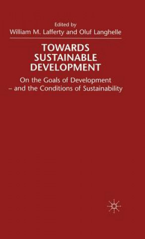 Kniha Towards Sustainable Development Oluf Langhelle