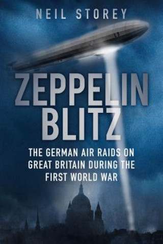 Kniha Zeppelin Blitz Neil Storey