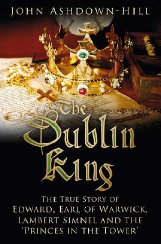 Kniha Dublin King John Ashdown-Hill