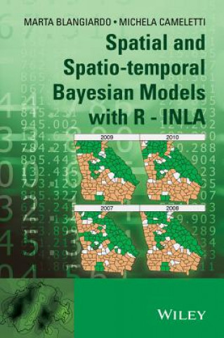 Kniha Spatial and Spatio-temporal Bayesian Models with R  - INLA Marta Blangiardo