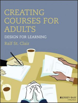 Buch Creating Courses for Adults -  Design for Learning Ralf St.Clair