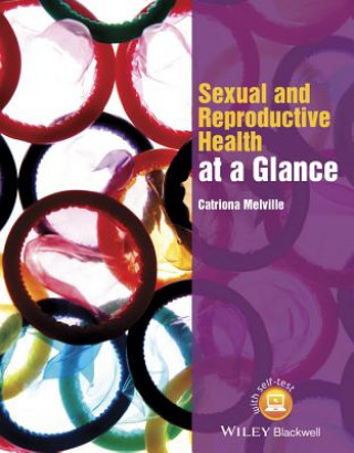 Книга Sexual and Reproductive Health at a Glance Catriona Melville