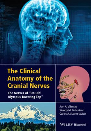 Könyv Clinical Anatomy of the Cranial Nerves Joel A Vilensky
