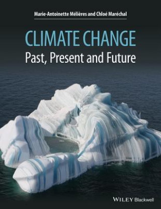 Kniha Climate Change - Past, Present, and Future Marie-Antoinette Melieres