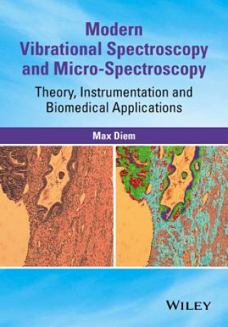 Könyv Modern Vibrational Spectroscopy and Micro-Spectroscopy Max Diem