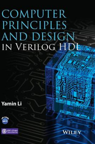Kniha Computer Principles and Design in Verilog HDL Yamin Li