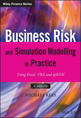 Knjiga Business Risk and Simulation Modelling in Practice Michael Rees